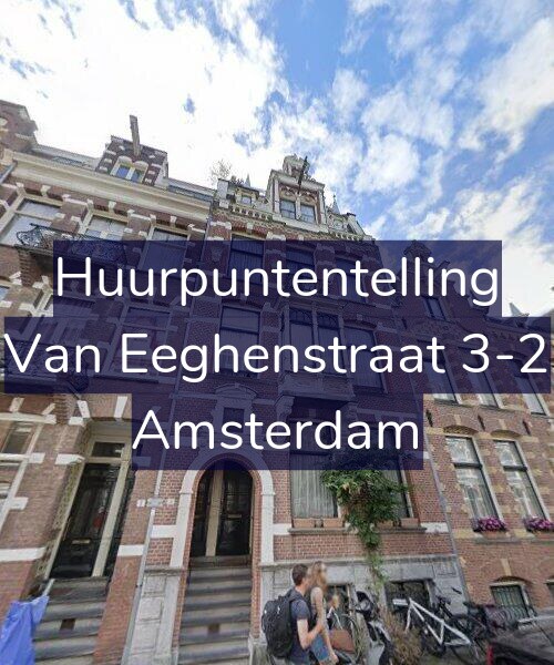 Foto gevel Huurpuntentelling voor Van Eeghenstraat 3-2, Amsterdam