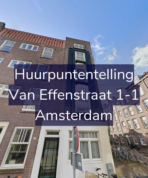 Foto gevel Huurpuntentelling voor Van Effenstraat 1-1, Amsterdam