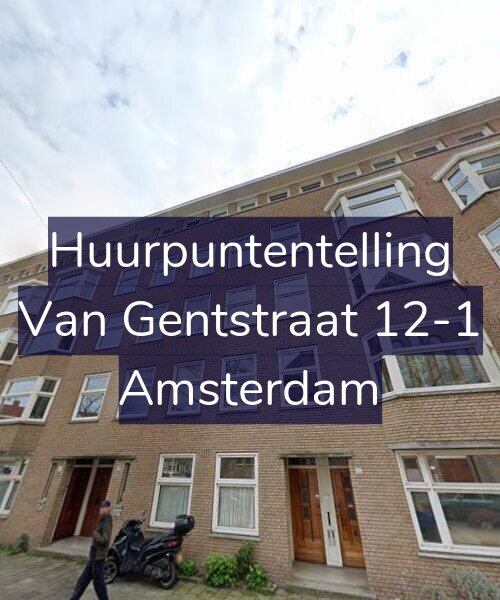 Foto gevel Huurpuntentelling voor Van Gentstraat 12-1, Amsterdam