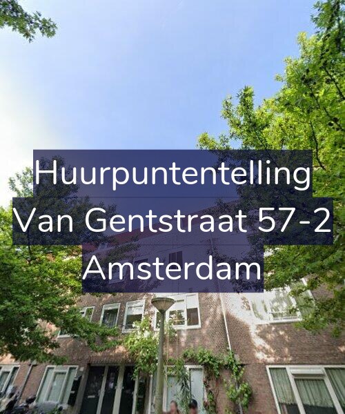 Foto gevel Huurpuntentelling voor Van Gentstraat 57-2, Amsterdam