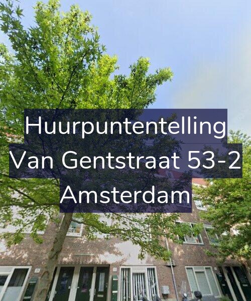 Foto gevel Huurpuntentelling voor Van Gentstraat 53-2, Amsterdam