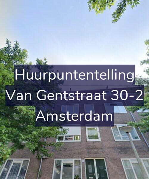 Foto gevel Huurpuntentelling voor Van Gentstraat 30-2, Amsterdam