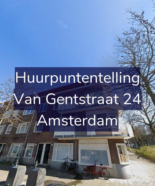 Foto gevel Huurpuntentelling voor Van Gentstraat 24, Amsterdam