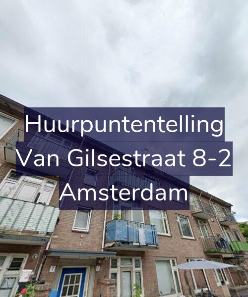 Foto gevel Huurpuntentelling voor Van Gilsestraat 8-2, Amsterdam