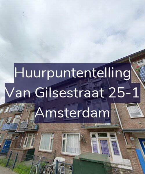 Foto gevel Huurpuntentelling voor Van Gilsestraat 25-1, Amsterdam