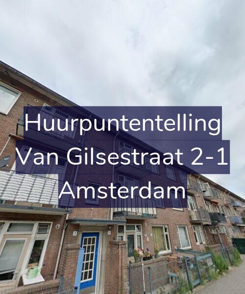 Foto gevel Huurpuntentelling voor Van Gilsestraat 2-1, Amsterdam