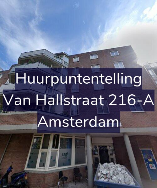 Foto gevel Huurpuntentelling voor Van Hallstraat 216-A, Amsterdam