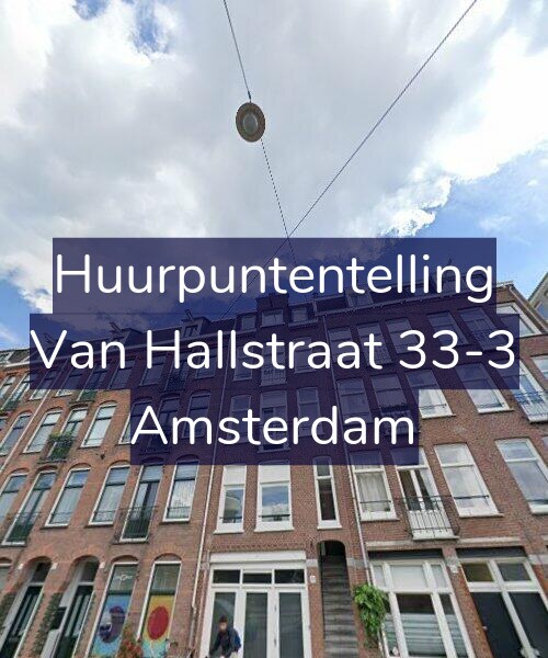 Foto gevel Huurpuntentelling voor Van Hallstraat 33-3, Amsterdam