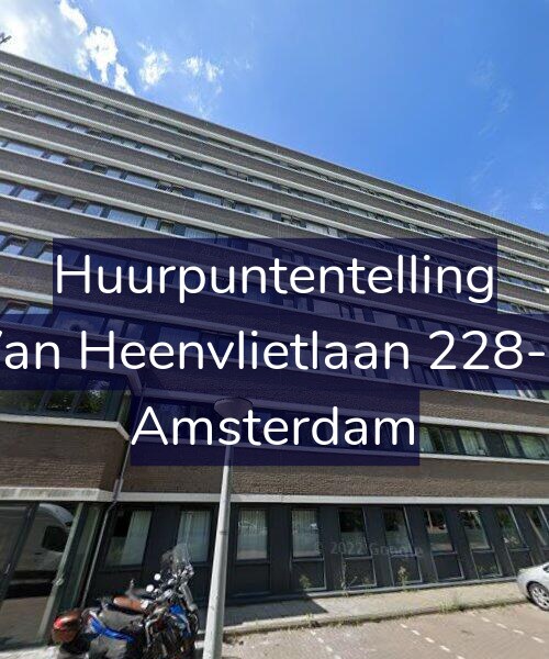 Foto gevel Huurpuntentelling voor Van Heenvlietlaan 228-B, Amsterdam