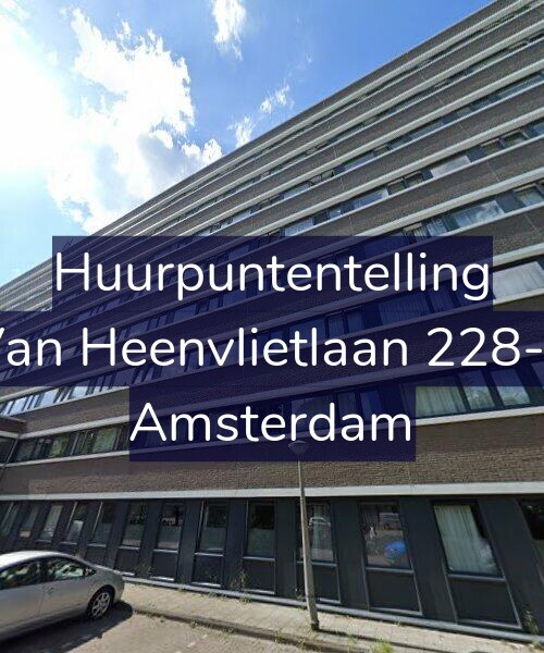 Foto gevel Huurpuntentelling voor Van Heenvlietlaan 228-E, Amsterdam