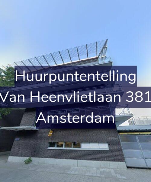 Foto gevel Huurpuntentelling voor Van Heenvlietlaan 381, Amsterdam
