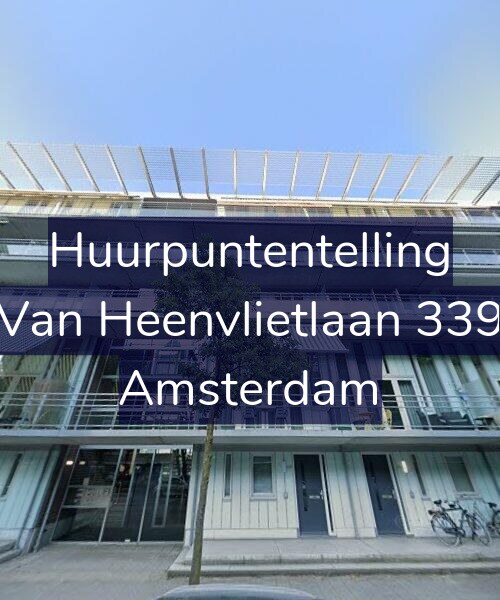 Foto gevel Huurpuntentelling voor Van Heenvlietlaan 339, Amsterdam