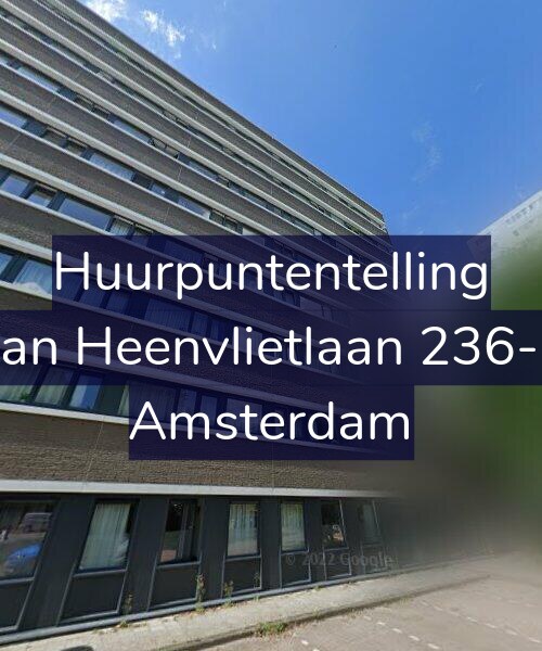 Foto gevel Huurpuntentelling voor Van Heenvlietlaan 236-H, Amsterdam
