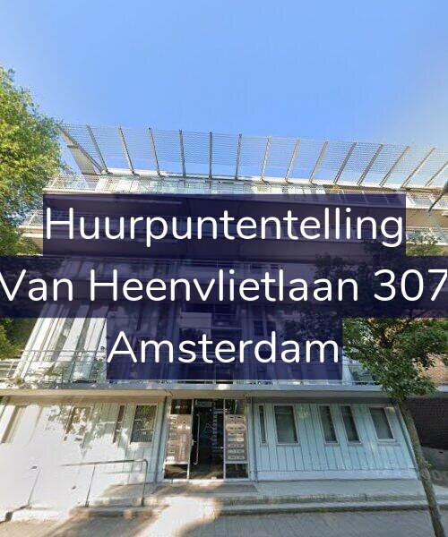 Foto gevel Huurpuntentelling voor Van Heenvlietlaan 307, Amsterdam