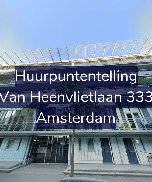 Foto gevel Huurpuntentelling voor Van Heenvlietlaan 333, Amsterdam
