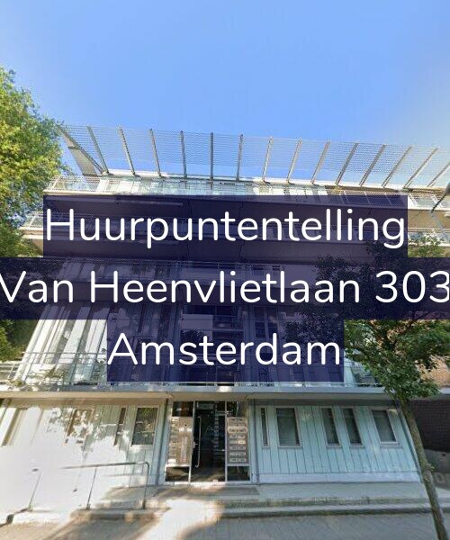 Foto gevel Huurpuntentelling voor Van Heenvlietlaan 303, Amsterdam