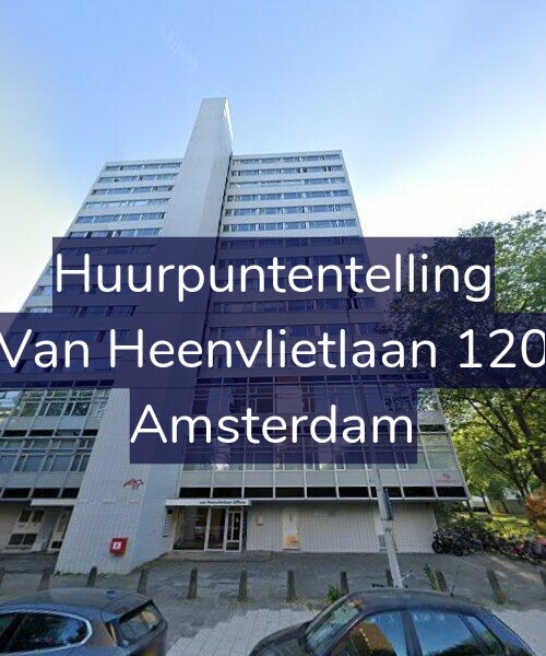 Foto gevel Huurpuntentelling voor Van Heenvlietlaan 120, Amsterdam