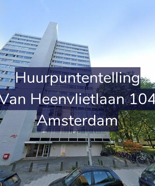 Foto gevel Huurpuntentelling voor Van Heenvlietlaan 104, Amsterdam