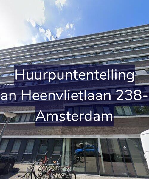 Foto gevel Huurpuntentelling voor Van Heenvlietlaan 238-A, Amsterdam