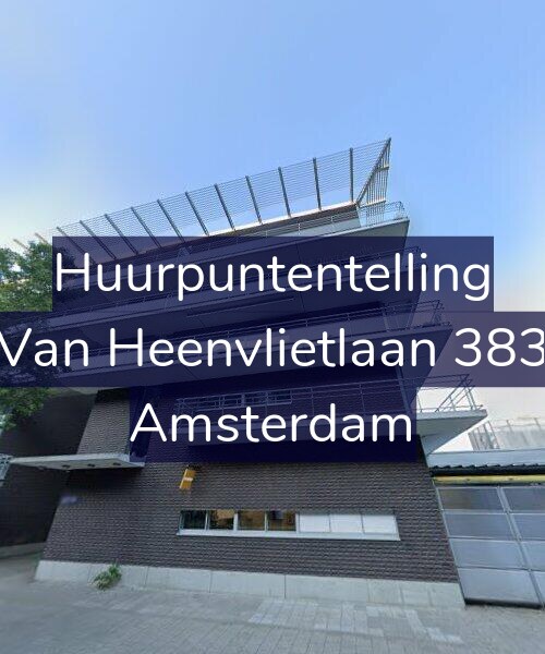 Foto gevel Huurpuntentelling voor Van Heenvlietlaan 383, Amsterdam