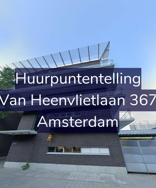 Foto gevel Huurpuntentelling voor Van Heenvlietlaan 367, Amsterdam
