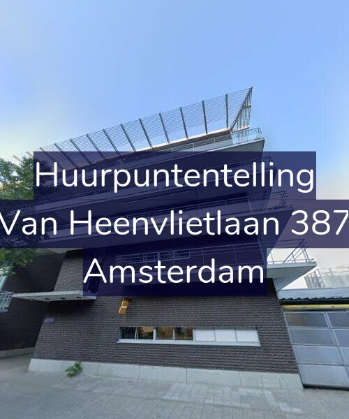 Foto gevel Huurpuntentelling voor Van Heenvlietlaan 387, Amsterdam