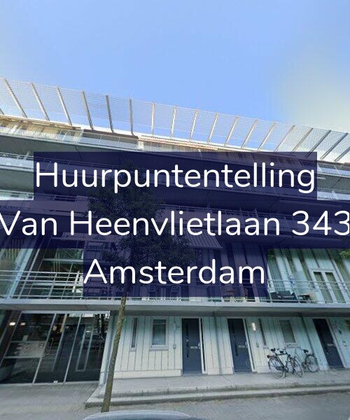 Foto gevel Huurpuntentelling voor Van Heenvlietlaan 343, Amsterdam
