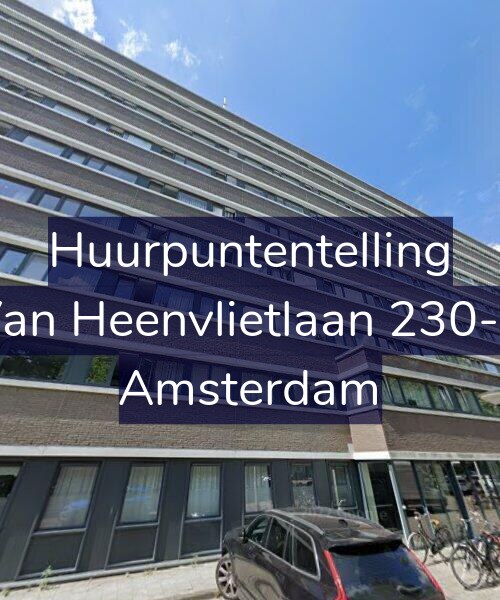 Foto gevel Huurpuntentelling voor Van Heenvlietlaan 230-B, Amsterdam