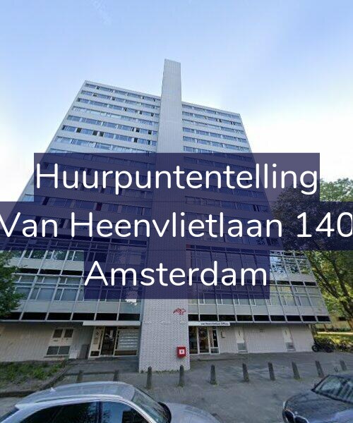 Foto gevel Huurpuntentelling voor Van Heenvlietlaan 140, Amsterdam