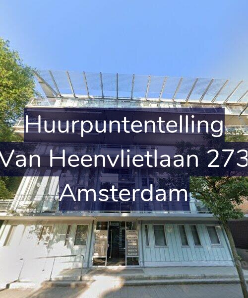 Foto gevel Huurpuntentelling voor Van Heenvlietlaan 273, Amsterdam