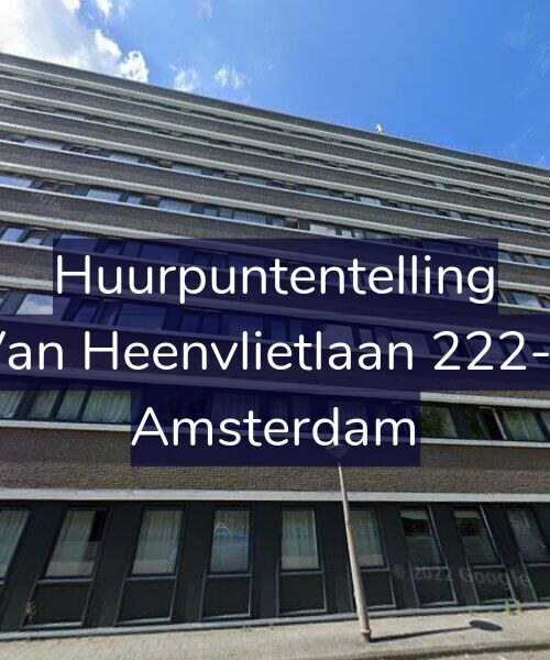 Foto gevel Huurpuntentelling voor Van Heenvlietlaan 222-F, Amsterdam