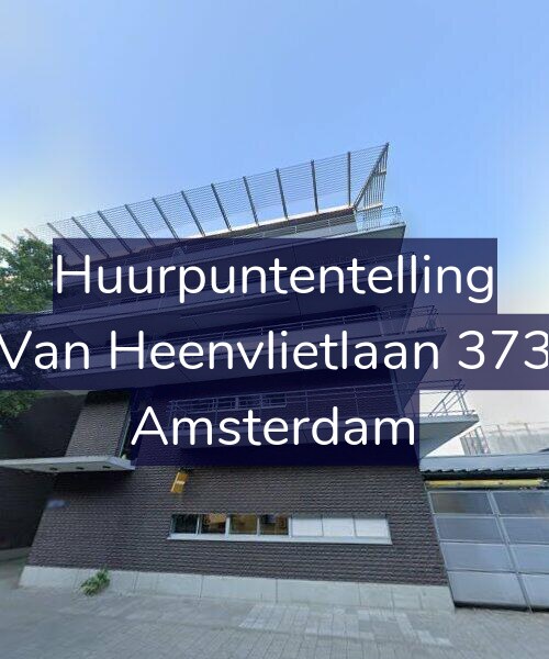 Foto gevel Huurpuntentelling voor Van Heenvlietlaan 373, Amsterdam