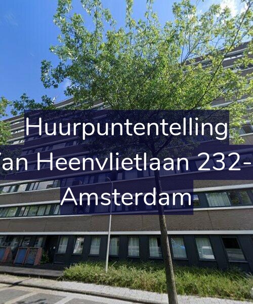 Foto gevel Huurpuntentelling voor Van Heenvlietlaan 232-B, Amsterdam