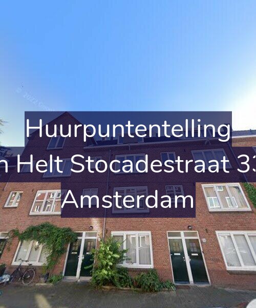 Foto gevel Huurpuntentelling voor Van Helt Stocadestraat 33-1, Amsterdam