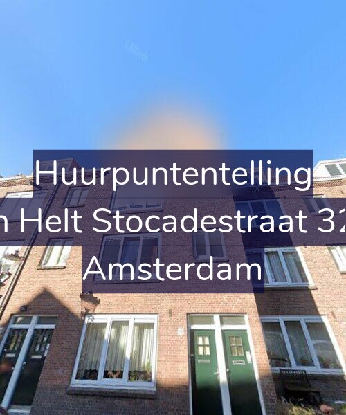 Foto gevel Huurpuntentelling voor Van Helt Stocadestraat 32-H, Amsterdam