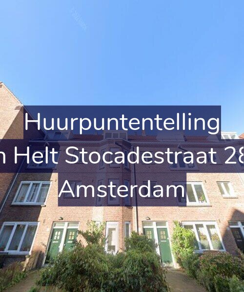 Foto gevel Huurpuntentelling voor Van Helt Stocadestraat 28-H, Amsterdam