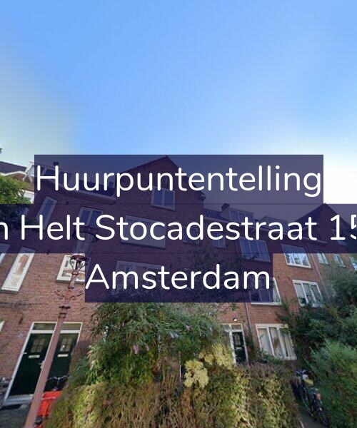 Foto gevel Huurpuntentelling voor Van Helt Stocadestraat 15-H, Amsterdam