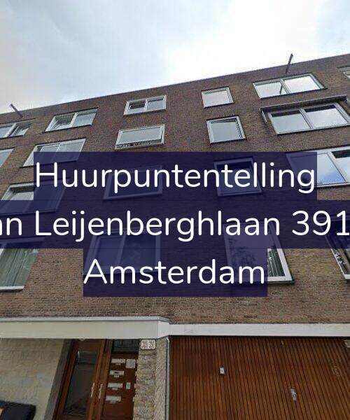 Foto gevel Huurpuntentelling voor Van Leijenberghlaan 391-2, Amsterdam