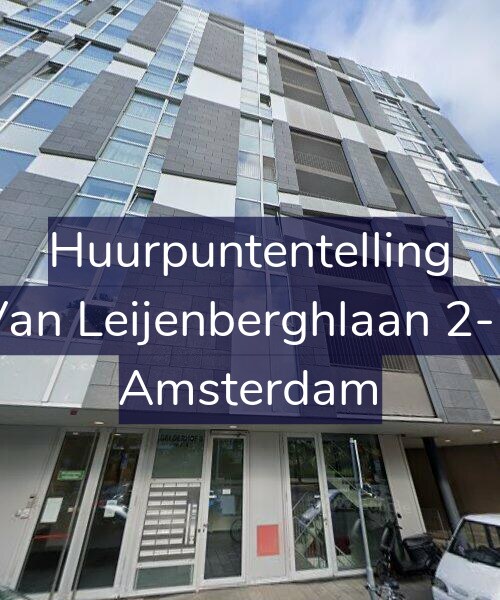 Foto gevel Huurpuntentelling voor Van Leijenberghlaan 2-P, Amsterdam