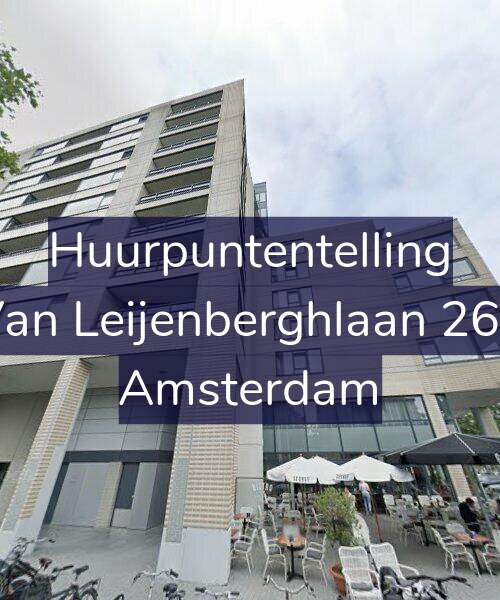 Foto gevel Huurpuntentelling voor Van Leijenberghlaan 264, Amsterdam