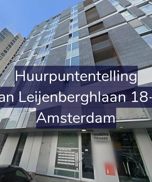 Foto gevel Huurpuntentelling voor Van Leijenberghlaan 18-B, Amsterdam