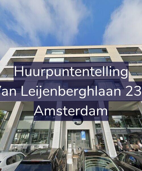 Foto gevel Huurpuntentelling voor Van Leijenberghlaan 234, Amsterdam