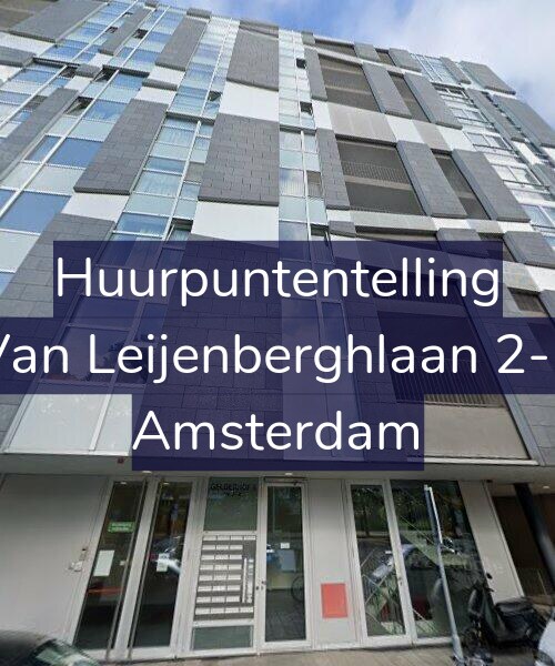 Foto gevel Huurpuntentelling voor Van Leijenberghlaan 2-E, Amsterdam