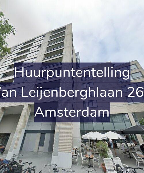 Foto gevel Huurpuntentelling voor Van Leijenberghlaan 260, Amsterdam