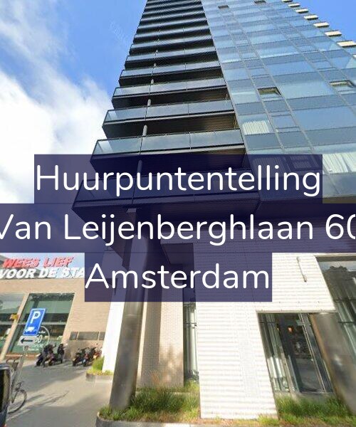 Foto gevel Huurpuntentelling voor Van Leijenberghlaan 60, Amsterdam