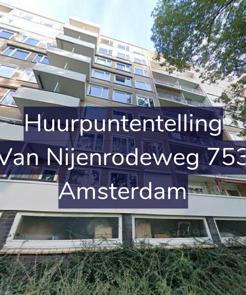 Foto gevel Huurpuntentelling voor Van Nijenrodeweg 753, Amsterdam