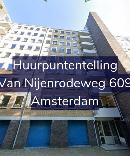 Foto gevel Huurpuntentelling voor Van Nijenrodeweg 609, Amsterdam