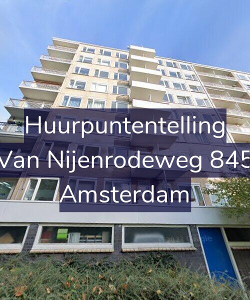 Foto gevel Huurpuntentelling voor Van Nijenrodeweg 845, Amsterdam