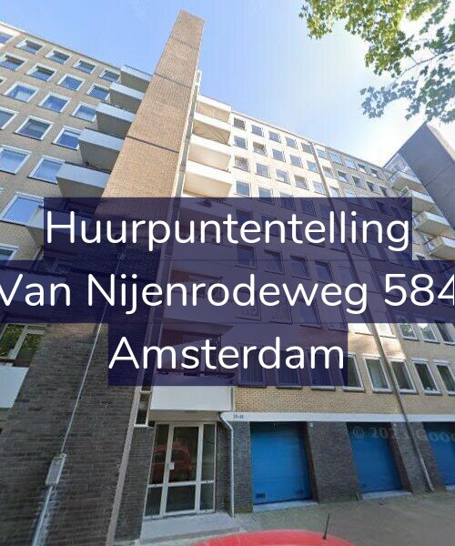 Foto gevel Huurpuntentelling voor Van Nijenrodeweg 584, Amsterdam