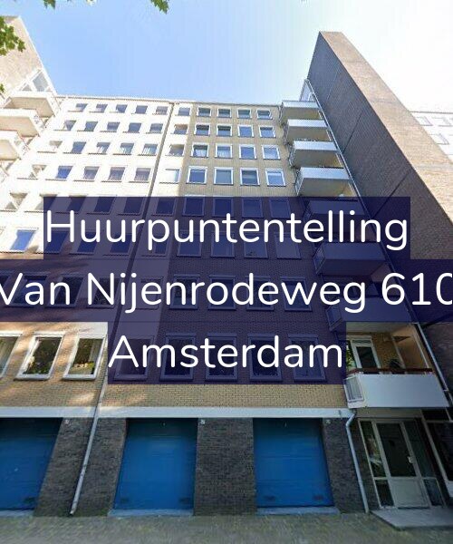 Foto gevel Huurpuntentelling voor Van Nijenrodeweg 610, Amsterdam